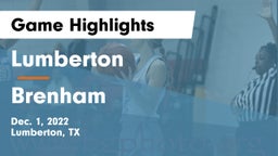 Lumberton  vs Brenham  Game Highlights - Dec. 1, 2022