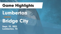 Lumberton  vs Bridge City  Game Highlights - Sept. 23, 2022