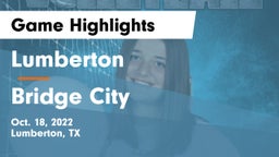 Lumberton  vs Bridge City  Game Highlights - Oct. 18, 2022