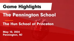 The Pennington School vs The Hun School of Princeton Game Highlights - May 10, 2024