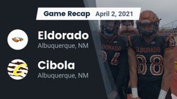 Recap: Eldorado  vs. Cibola  2021