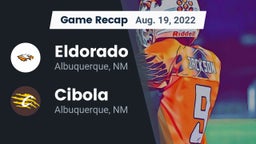 Recap: Eldorado  vs. Cibola  2022