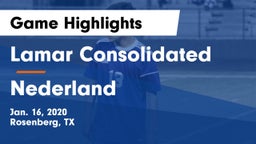 Lamar Consolidated  vs Nederland  Game Highlights - Jan. 16, 2020