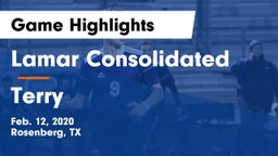 Lamar Consolidated  vs Terry  Game Highlights - Feb. 12, 2020
