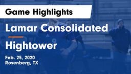 Lamar Consolidated  vs Hightower Game Highlights - Feb. 25, 2020
