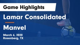 Lamar Consolidated  vs Manvel  Game Highlights - March 6, 2020