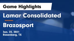 Lamar Consolidated  vs Brazosport  Game Highlights - Jan. 22, 2021