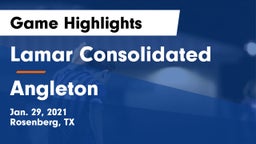 Lamar Consolidated  vs Angleton  Game Highlights - Jan. 29, 2021