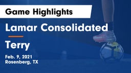 Lamar Consolidated  vs Terry  Game Highlights - Feb. 9, 2021