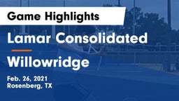 Lamar Consolidated  vs Willowridge  Game Highlights - Feb. 26, 2021
