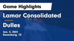 Lamar Consolidated  vs Dulles  Game Highlights - Jan. 4, 2022