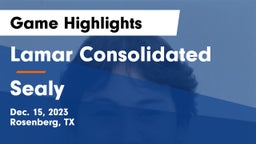 Lamar Consolidated  vs Sealy  Game Highlights - Dec. 15, 2023