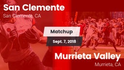Matchup: San Clemente High vs. Murrieta Valley  2018