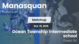 Matchup: Manasquan High vs. Ocean Township Intermediate school 2016