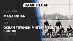 Recap: Manasquan  vs. Ocean Township Intermediate school 2016