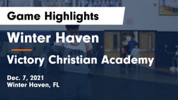 Winter Haven  vs Victory Christian Academy Game Highlights - Dec. 7, 2021