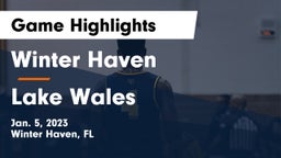 Winter Haven  vs Lake Wales  Game Highlights - Jan. 5, 2023