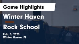 Winter Haven  vs Rock School Game Highlights - Feb. 3, 2023