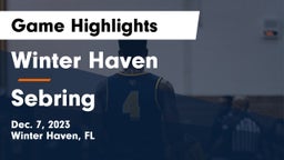 Winter Haven  vs Sebring  Game Highlights - Dec. 7, 2023