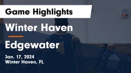 Winter Haven  vs Edgewater  Game Highlights - Jan. 17, 2024
