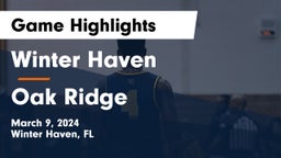 Winter Haven  vs Oak Ridge  Game Highlights - March 9, 2024