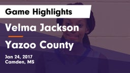 Velma Jackson  vs Yazoo County  Game Highlights - Jan 24, 2017