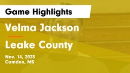 Velma Jackson  vs Leake County  Game Highlights - Nov. 14, 2023