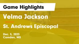 Velma Jackson  vs St. Andrews Episcopal  Game Highlights - Dec. 5, 2023