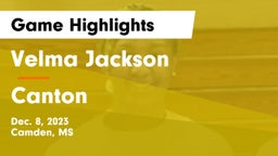 Velma Jackson  vs Canton  Game Highlights - Dec. 8, 2023