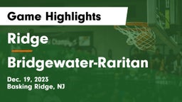 Ridge  vs Bridgewater-Raritan  Game Highlights - Dec. 19, 2023