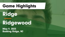 Ridge  vs Ridgewood  Game Highlights - May 9, 2023