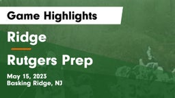 Ridge  vs Rutgers Prep  Game Highlights - May 15, 2023
