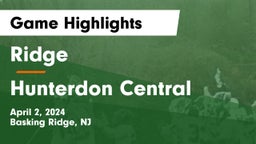 Ridge  vs Hunterdon Central  Game Highlights - April 2, 2024
