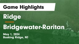 Ridge  vs Bridgewater-Raritan  Game Highlights - May 1, 2024