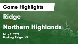 Ridge  vs Northern Highlands  Game Highlights - May 9, 2024
