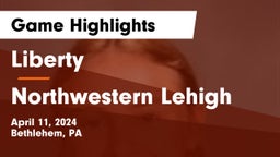 Liberty  vs Northwestern Lehigh  Game Highlights - April 11, 2024