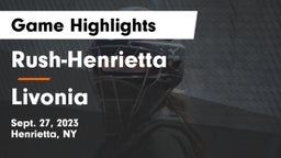 Rush-Henrietta  vs Livonia  Game Highlights - Sept. 27, 2023