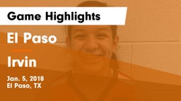 El Paso  vs Irvin  Game Highlights - Jan. 5, 2018
