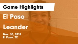 El Paso  vs Leander Game Highlights - Nov. 30, 2018