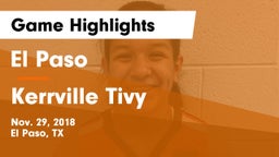 El Paso  vs Kerrville Tivy Game Highlights - Nov. 29, 2018