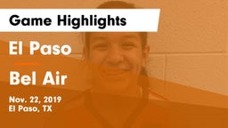 El Paso  vs Bel Air  Game Highlights - Nov. 22, 2019