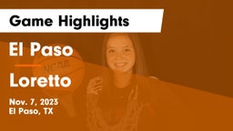 El Paso  vs Loretto Game Highlights - Nov. 7, 2023