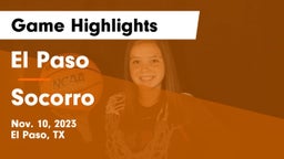 El Paso  vs Socorro  Game Highlights - Nov. 10, 2023