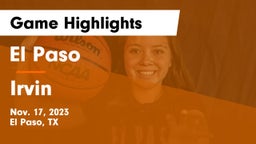 El Paso  vs Irvin  Game Highlights - Nov. 17, 2023