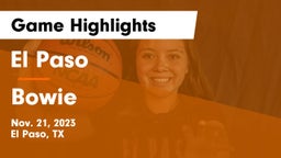 El Paso  vs Bowie  Game Highlights - Nov. 21, 2023