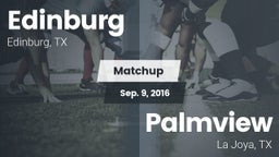 Matchup: Edinburg  vs. Palmview  2016