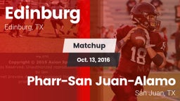 Matchup: Edinburg  vs. Pharr-San Juan-Alamo  2016