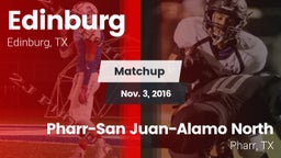 Matchup: Edinburg  vs. Pharr-San Juan-Alamo North  2016