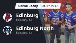 Recap: Edinburg  vs. Edinburg North  2017