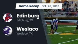 Recap: Edinburg  vs. Weslaco  2018